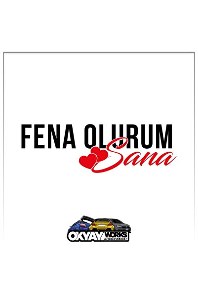 OkyayWorks Fena Olurum Sana Sticker - Black - Car-Motorcycle Sticker