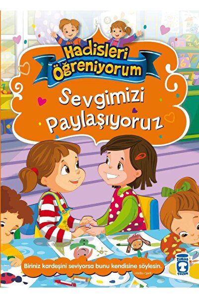 Timaş Çocuk Sevgimizi Paylaşıyoruz - Hadisleri Öğreniyorum