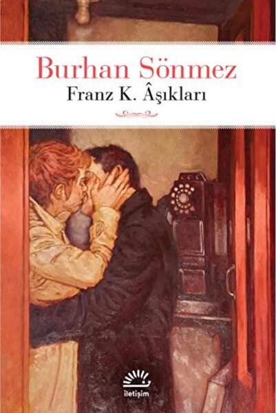 İletişim Yayınları Franz K. Aşıkları Burhan Sönmez Kitabı 107 Sayfa İletişim ...