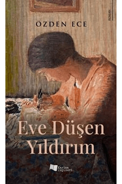 Karina Yayınevi Eve Düşen Yıldırım / Özden Ece / Karina Yayınevi / 9786259794174