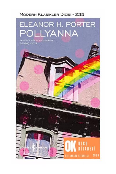 TÜRKİYE İŞ BANKASI KÜLTÜR YAYINLARI Pollyanna - Eleanor H. Porter