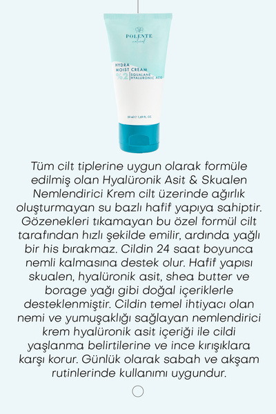 Polente Natural Hydra Moıst Cream - Hyalüronik Asit & Skualen Içeren Nemlendirici Krem (50 ML)