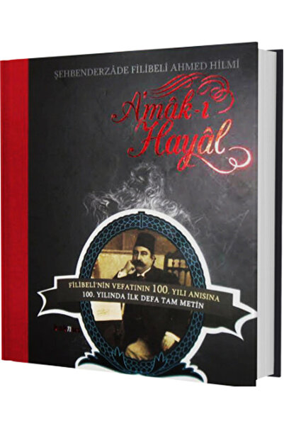 Yeditepe Yayınevi Amakı Hayal Vefatının 100 Yılı Anısına İlk Defa Özel Baskı Tam Metin