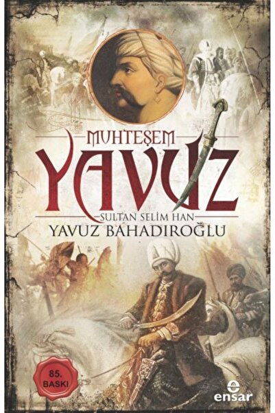 Marvel Magnificent Yavuz Sultan Selim Khan
