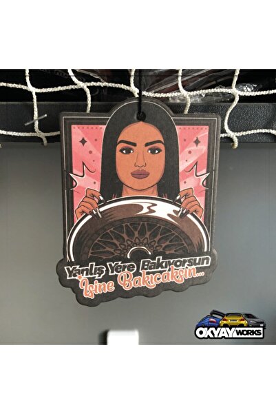 OkyayWorks Yanlış Yere Bakıyorsun Işine Bakıcaksın Oto Kokusu