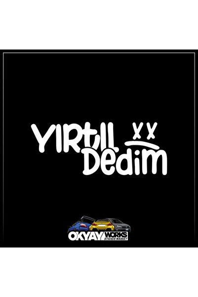 OkyayWorks I Said Tearing - White- Car-Motorcycle Sticker Sticker