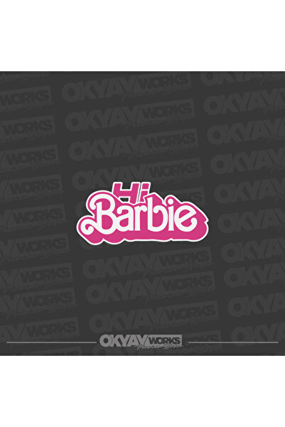 OkyayWorks Hi Barbie Compatible Sticker - Car-Motorcycle Sticker Sticker