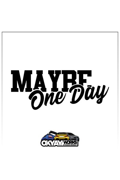 OkyayWorks ملصق Maybe One Day - ملصق أسود للسيارة والدراجة النارية