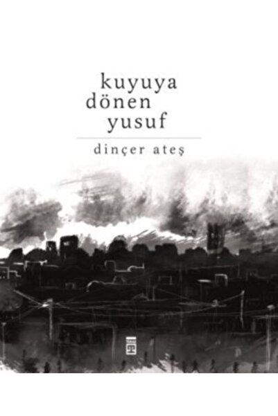 Timaş Yayınları Kuyuya Dönen Yusuf