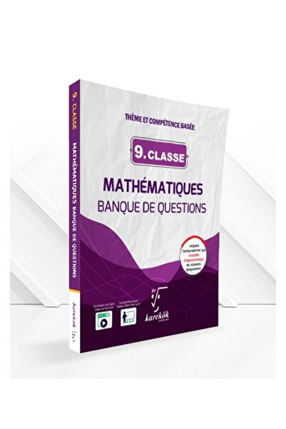 Karekök Yayınları 2024-2025 Müfredat 9. CLASSE MATHEMATIQUES BANQUE DE QUESTI...