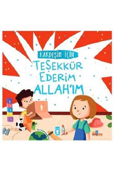 Timaş Çocuk Kardeşim İçin Teşekkür Ederim Allah'ım