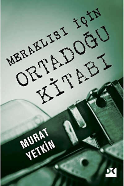 Doğan Kitap Meraklısı İçin Ortadoğu Kitabı / Murat Yetkin / Doğan Kitap / 978...