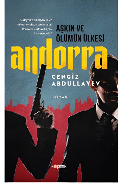 Kopernik Kitap AŞKIN VE ÖLÜMÜN ÜLKESİ ANDORRA