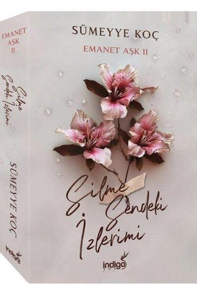 İndigo Kitap Emanet Aşk 2 - Silme Sendeki İzlerimi