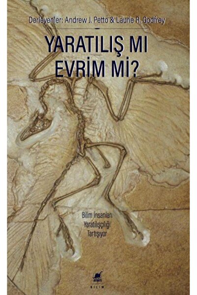 Ayrıntı Yayınları Yaratılış mı Evrim mi? / Andrew J. Petto Laurie R. Godfrey