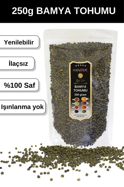 Hanzade Bitkisel Bamya Tohumu 250 Gr Yenilebilir, İlaçsız, Işınlama Yok, Elen...