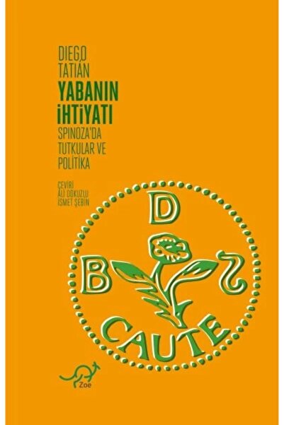 Genel Markalar Yabanın İhtiyatı - Spinoza'da Tutkular ve Politika