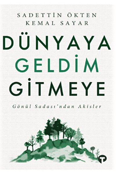 Timaş Yayınları Dünyaya Geldim Gitmeye