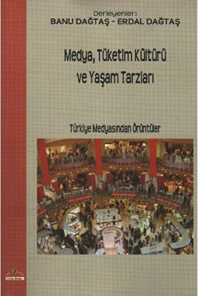 Generic Brand Medya,Tüketim Kültürü ve Yaşam Tarzları