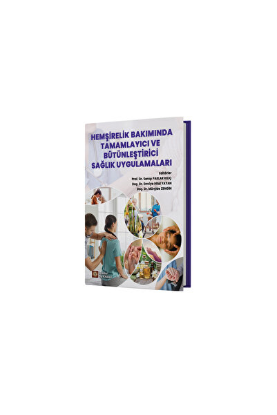 İstanbul Tıp Kitabevi Hemşirelik Bakımında Tamamlayıcı ve Bütünleştirici Sağl...