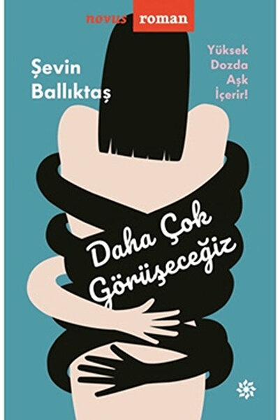 Doğan Novus Daha Çok Görüşeceğiz / Şevin Ballıktaş / Doğan Novus / 9786050949940