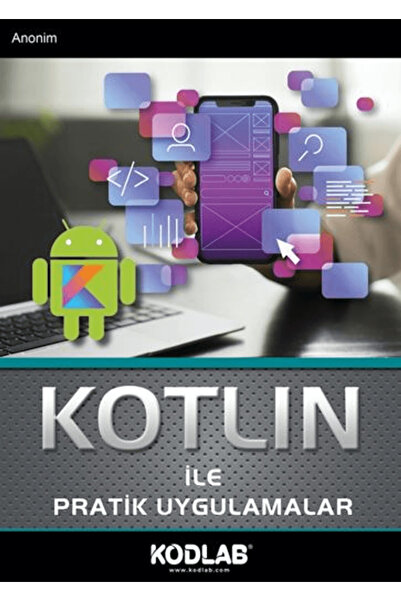 Genel Markalar Kotlin İle Pratik Uygulamalar / Kollektif / Kodlab Yayın Dağıt...