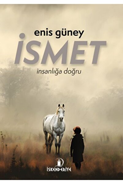 Timaş Yayınları İsmet – İnsanlığa Doğru