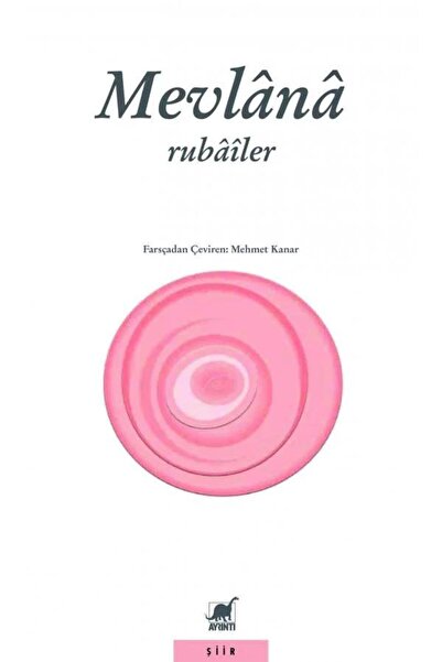Ayrıntı Yayınları Rubâîler / Mevlânâ Celâleddîn i Rûmî