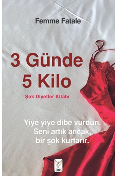 Feniks Yayınları 3 Günde 5 Kilo- Şok Diyetler Kitabı