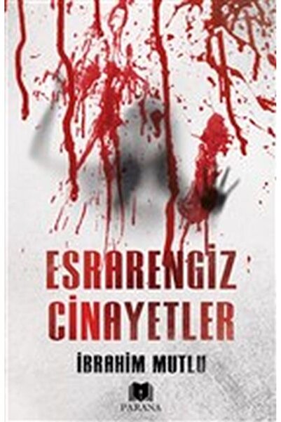 Parana Yayınları Esrarengiz Cinayetler, Ibrahim Mutlu, , Esrarengiz Cinayetle...