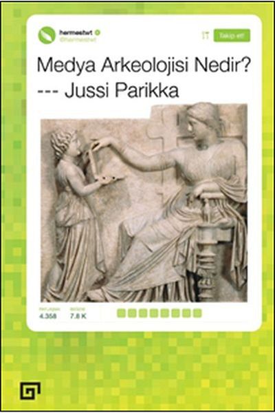 Koç Üniversitesi Yayınları What's Media Archaeology