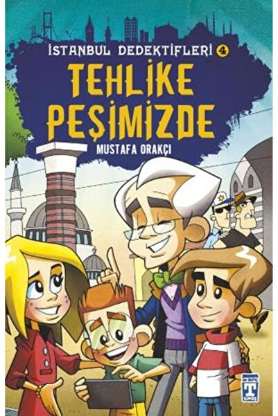 Timaş Çocuk Tehlike Peşimizde - İstanbul Dedektifleri 4