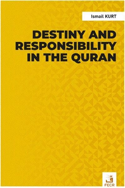 Fecr Yayınları Destiny and Responsibility in the Quran
