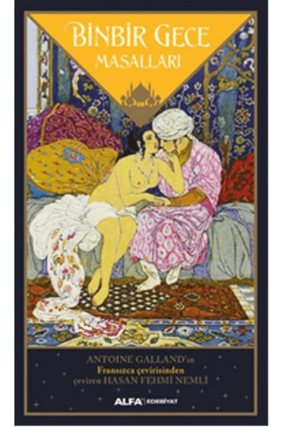 Alfa Yayınları Binbir Gece Masalları / Antoine Galland / Alfa Yayınları / 978...