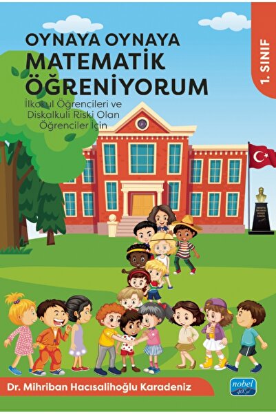 Nobel Akademik Yayıncılık OYNAYA OYNAYA MATEMATİK ÖĞRENİYORUM - İlkokul Öğren...