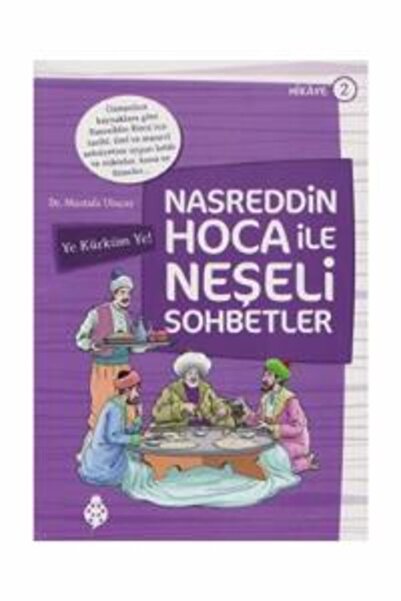 Uğurböceği Yayınları Nasreddin Hoca ile Neşeli Sohbetler 2 - Ye Kürküm Ye! Mu...