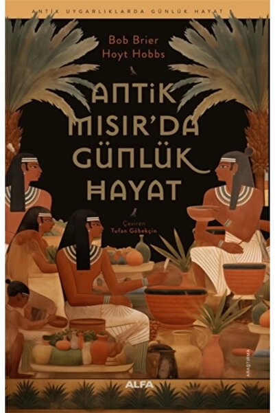 Alfa Yayınları Antik Mısır’da Günlük Hayat