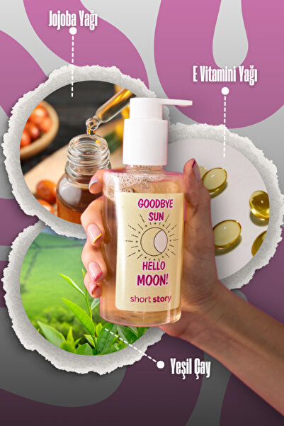 short story Goodbye Sun, Hello Moon! Botanik Yüz Temizleme Yağı, Yeşil Çay, Jojoba, E vitaminli Multi Formül