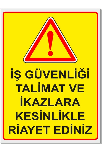 İş Güvenliği İkaz ve Uyarı  Levhası PVC 20x30cm