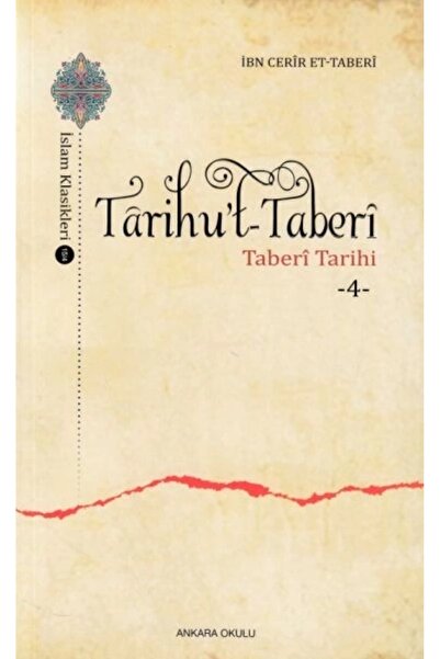 Ankara Okulu Yayınları Bsrl Tarihu’t-taberi 4 Taberi Tarihi - Ibn Cerir Et-ta...