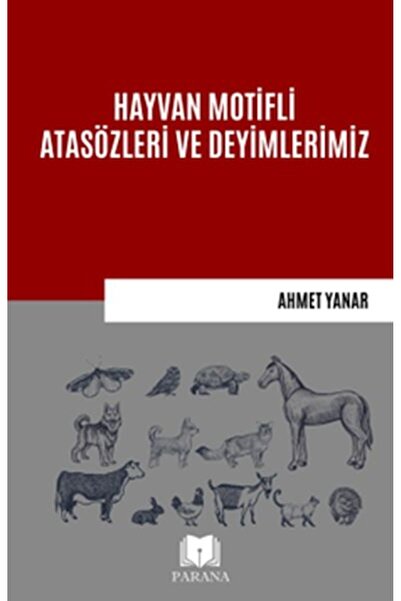 Parana Yayınları Hayvan Motifli Atasözleri ve Deyimlerimiz - Ahmet Yanar