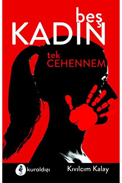 Kuraldışı Yayınları Beş Kadın Tek Cehennem