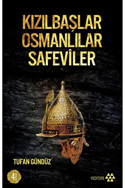 Genel Markalar Kızılbaşlar Osmanlılar Safeviler Yeditepe Yayınevi kitap