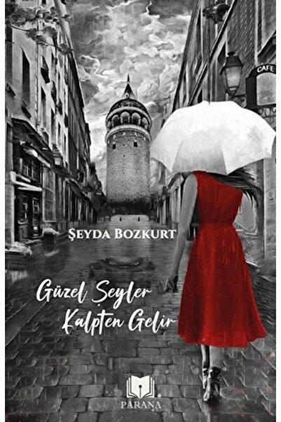 Parana Yayınları Güzel Şeyler Kalpten Gelir - Şeyda Bozkurt