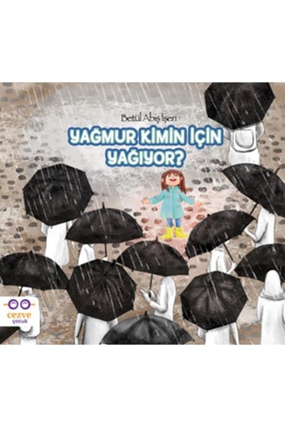Cezve Çocuk Who Rains for Who
