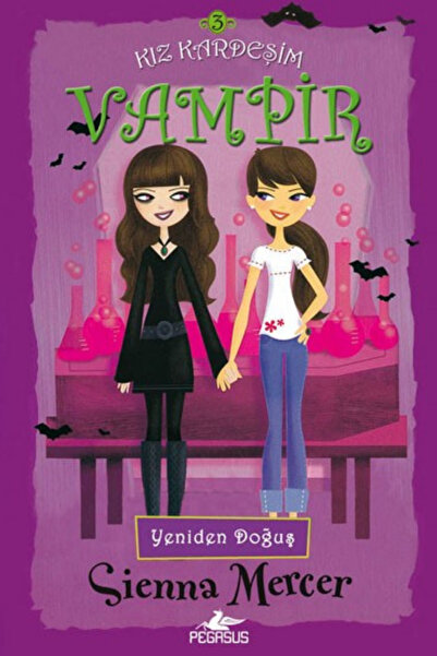 Pegasus Yayınları Kız Kardeşim Vampir Serisi 3: Yeniden Doğuş - Sienna Mercer