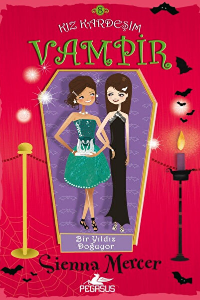 Pegasus Yayınları Kız Kardeşim Vampir 8: Bir Yıldız Doğuyor - Sienna Mercer