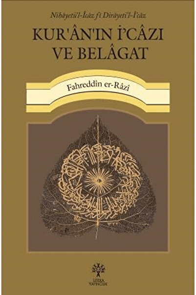 Litera Yayıncılık Kur’an’ın İ‘cazı ve Belagat / Fahreddin er-Razi / Litera Ya...