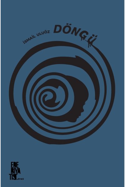 Edebiyatist Döngü / İsmail Uluöz / Edebiyatist / 9786258357059
