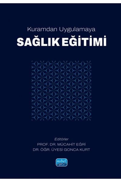 Nobel Akademik Yayıncılık Kuramdan Uygulamaya SAĞLIK EĞİTİMİ